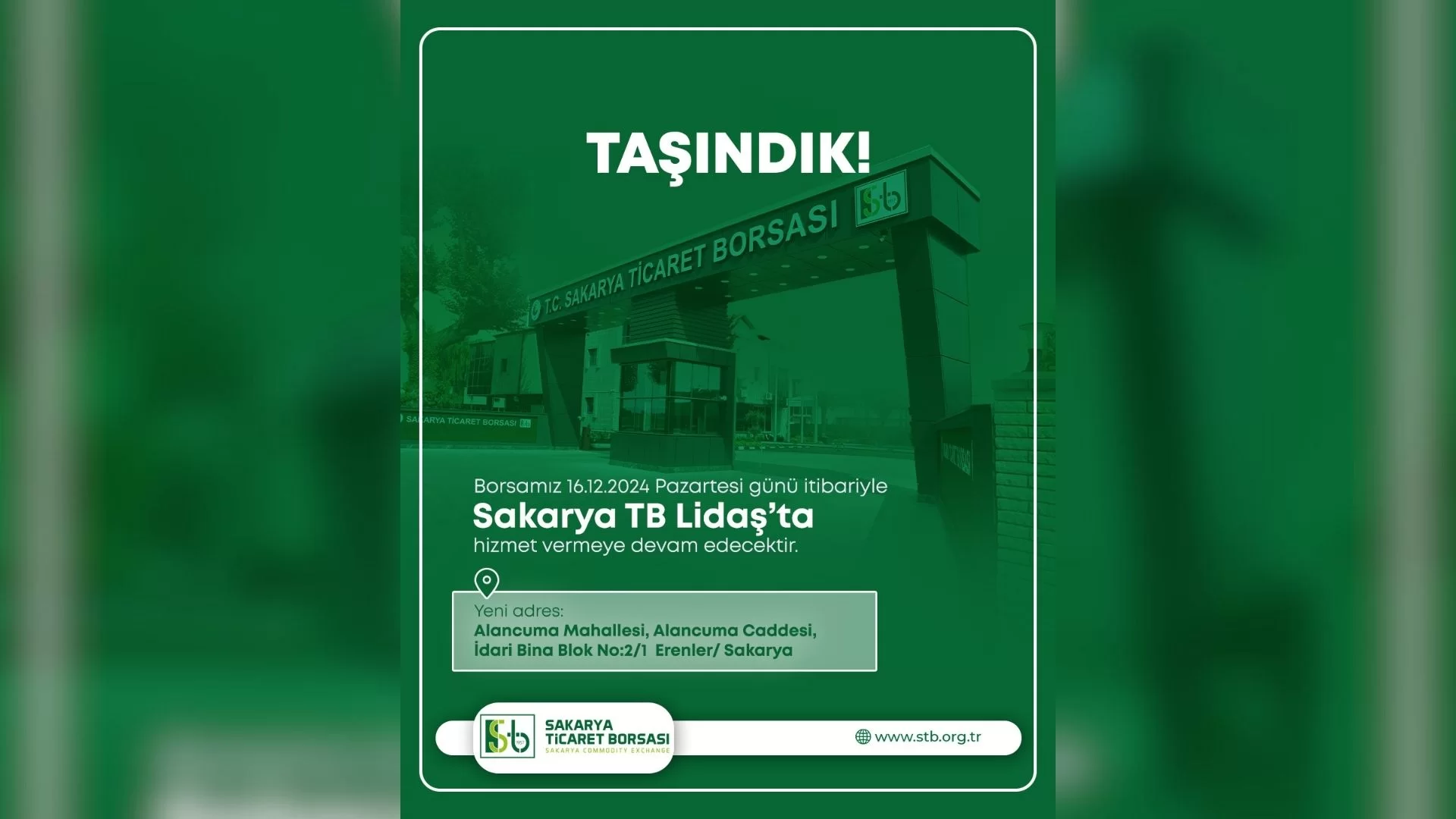 Sakarya Ticaret Borsası, geçici bir süreliğine çalışmalarına Alancuma Sakarya TB Lidaş A.Ş. de devam edecek